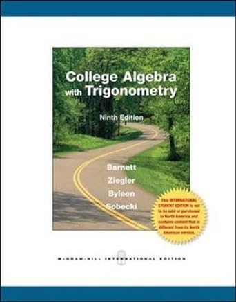 college algebra with trigonometry 9th edition raymond barnett , michael ziegler , karl byleen , david sobecki