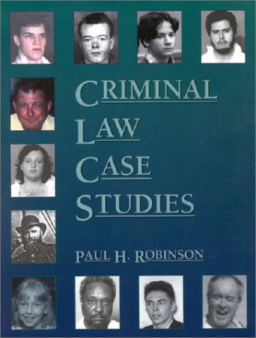 criminal law case studies 1st edition paul h. robinson 0314241132, 9780314241139