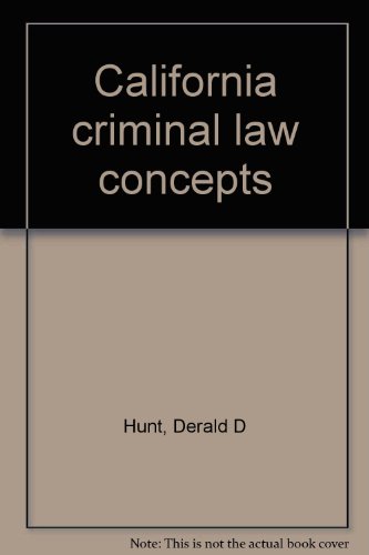 california criminal law concepts 9th edition hunt, derald d 0808751948, 9780808751946