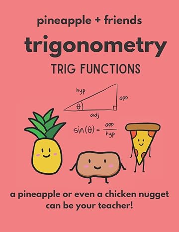 trigonometry trig functions 1st edition franchesca yamamoto 979-8842777570