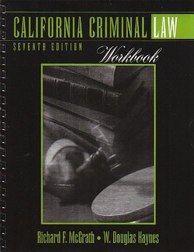 california criminal law workbook 7th edition haynes  doug 0757504159, 9780757504150