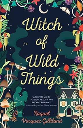 witch of wild things  raquel vasquez gilliland 0593548574, 978-0593548578