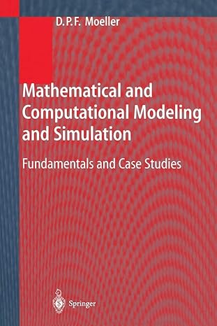 mathematical and computational modeling and simulation fundamentals and case studies 1st edition dietmar p.f.