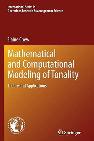 mathematical and computational modeling of tonality theory and applications 1st edition elaine chew