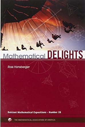 mathematical delights 1st edition ross honsberger 0883853345, 978-0883853344