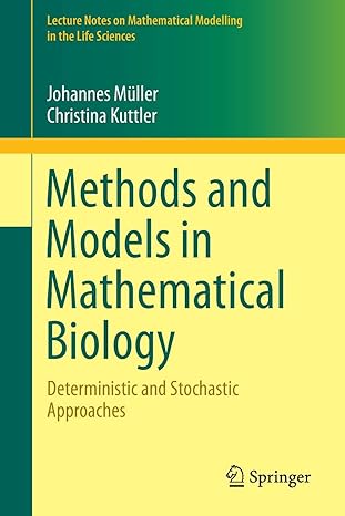 methods and models in mathematical biology deterministic and stochastic approaches 1st edition johannes