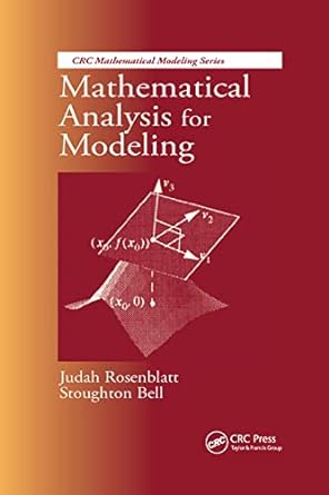 mathematical analysis for modeling 1st edition judah rosenblatt, stoughton bell 0367400103, 978-0367400101