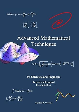 advanced mathematical techniques for scientists and engineers 2nd edition dr. jonathan a osborne 1461130875,