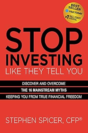 stop investing like they tell you discover and overcome the 16 mainstream myths keeping you from true