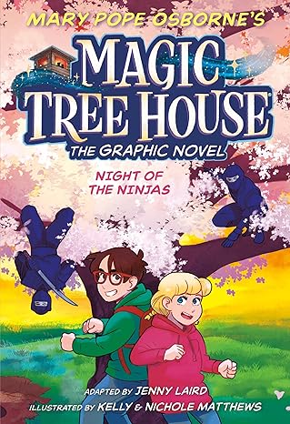 magic tree house night of the ninjas graphic novel  jenny laird, mary pope osborne, kelly matthews, nichole