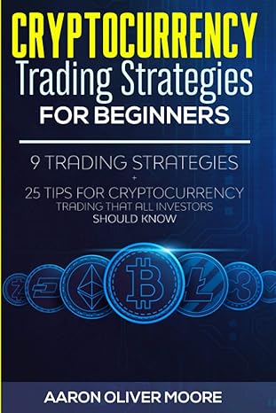 cryptocurrency trading strategies for beginners 9 trading strategies 25 tips for cryptocurrency trading that