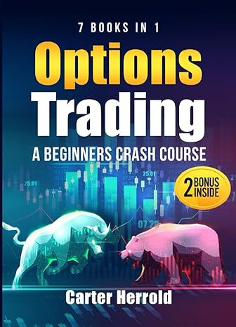 options trading a beginners crash course 1st edition carter herrold 979-8859305353