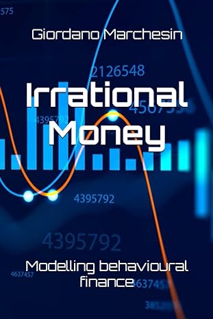 irrational money modelling behavioural finance 1st edition giordano marchesin 979-8860108356