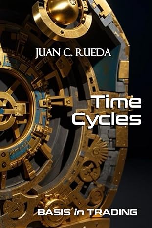 time cycles basis in trading 1st edition juan c. rueda ,mike sullivan 979-8863009964
