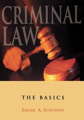 criminal law the basics 1st edition frank a. schubert 0195330218, 9780195330212