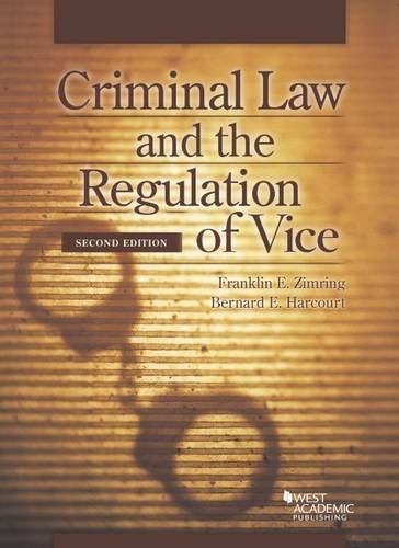 criminal law and the regulation of vice 2nd edition franklin zimring, bernard  harcourt 0314289399,