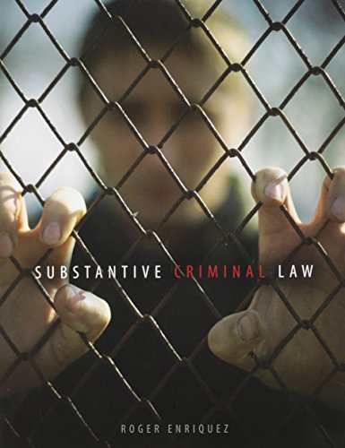 substantive criminal law 1st edition roger enriquez 146527779x, 9781465277794