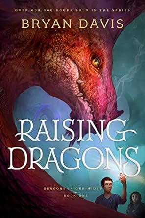 raising dragons  bryan davis 1496451600, 978-1496451606