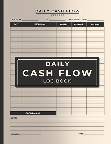 daily cash flow log book petty cash money management for small business and personal use 1st edition tommy
