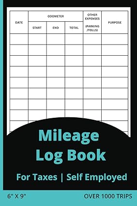 mileage log book for taxes self employed over 1000 trips 6 x 9 1st edition mileage logbooks b0cmhytldb