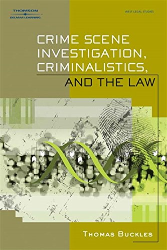 crime scene investigation criminalistics and the law 1st edition thomas buckles 1401859291, 9781401859299