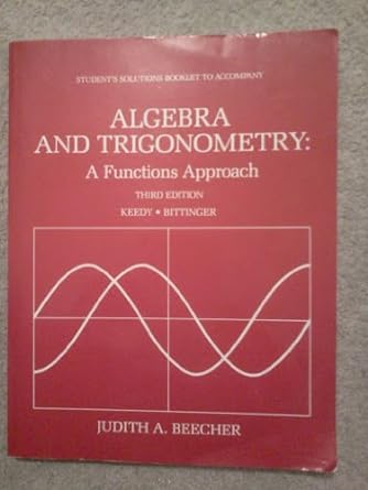 algebra and trigonometry a functions approach 3rd edition mervin laverne keedy ,marvin l bittinger