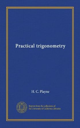 practical trigonometry 1st edition h c playne b0066irk3a