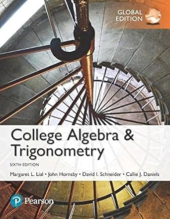college algebra and trigonometry 6th edition margaret l lial ,john hornsby 1292151951, 978-1292151953