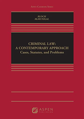 criminal law a contemporary approach cases statutes and problems 1st edition ms kate e. bloch, mr. kevin c.