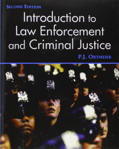 introduction to law enforcement and criminal justice 2nd edition p. j. ortmeier 0131137778, 9780131137776