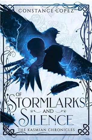 of stormlarks and silence a kasmian chronicles  constance lopez 979-8839988583