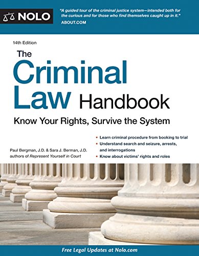 criminal law handbook the know your rights survive the system 14th edition paul bergman jd, sara j berman jd