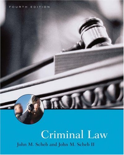 criminal law 4th edition john m. scheb ,john m. scheb ii 0534619509, 9780534619503