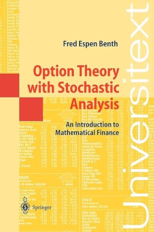 option theory with stochastic analysis an introduction to mathematical finance 1st edition fred espen benth