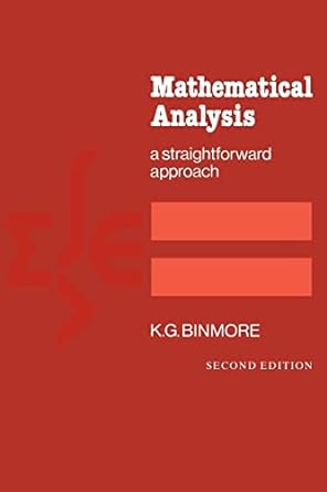 mathematical analysis a straightforward approach 2nd edition k.g. binmore 110752623x, 978-1107526235