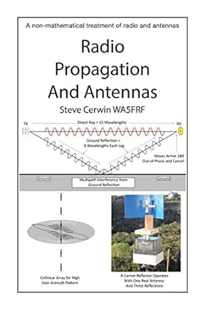 radio propagation and antennas steve cerwin wasfrf 1st edition steve cerwin 1728320348, 978-1728320342