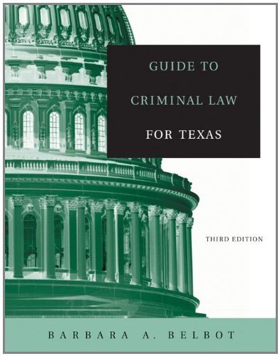 guide to criminal law for texas 3rd edition barbara belbot 053464418x, 9780534644185