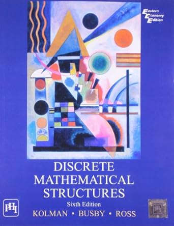 discrete mathematical structures 6th edition bernard kolman, sharon cutler ross, robert c. busby 8120336895,