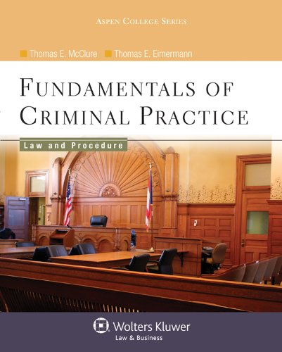 fundamentals of  criminal practice law and procedure 1st edition thomas e. mcclure, thomas e. eimermann