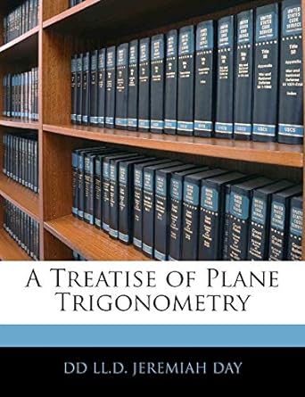 a treatise of plane trigonometry 1st edition jeremiah day 1145806236, 978-1145806238