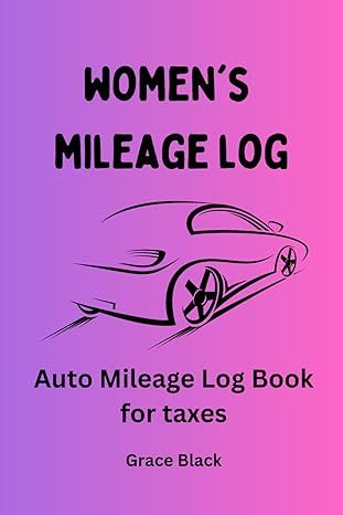 womens mileage log auto mileage log book for taxes 1st edition grace black b0cmy6zp3b