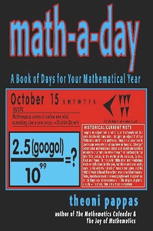 math a day a book of days for your mathematical year 1st edition theoni pappas 1884550207, 978-1884550201