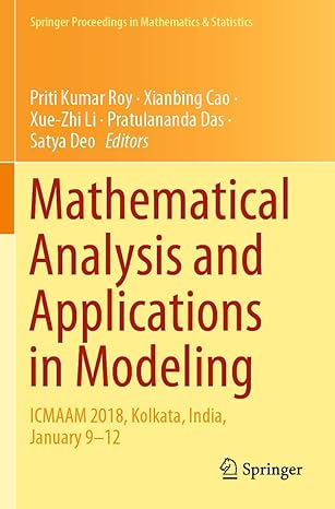 mathematical analysis and applications in modeling icmaam 2018 kolkata india january 9 12 1st edition priti