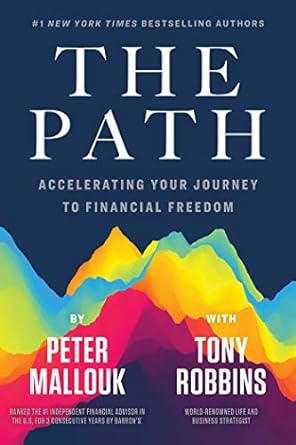 the path accelerating your journey to financial freedom 1st edition peter mallouk 1642938084, 978-1642938081