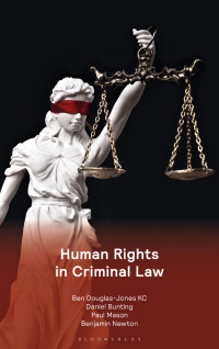 human rights in criminal law 1st edition ben douglas jones kc, daniel bunting, paul mason, benjamin newton