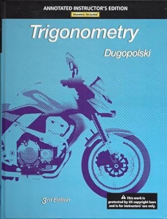 trigonometry annotated instructors edition 3rd edition mark dugopolski 0321645588, 978-0321645586