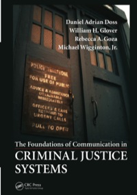 the foundations of communication in criminal justice systems 1st edition daniel adrian doss, william h.