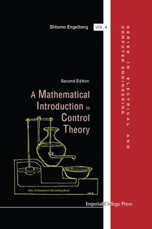 a mathematical introduction to control theory 2nd edition shlomo engelberg 1783267798, 978-1783267798