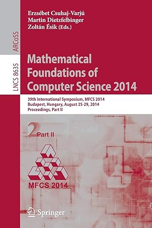 mathematical foundations of computer science 2014 39th international symposium mfcs 2014 budapest hungary