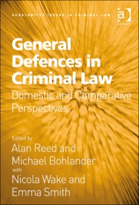 General Defences In Criminal Law Domestic And Comparative Perspectives